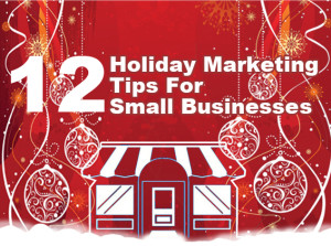 12 Holiday Marketing Tips For Small Businesses