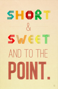 make short and sweet